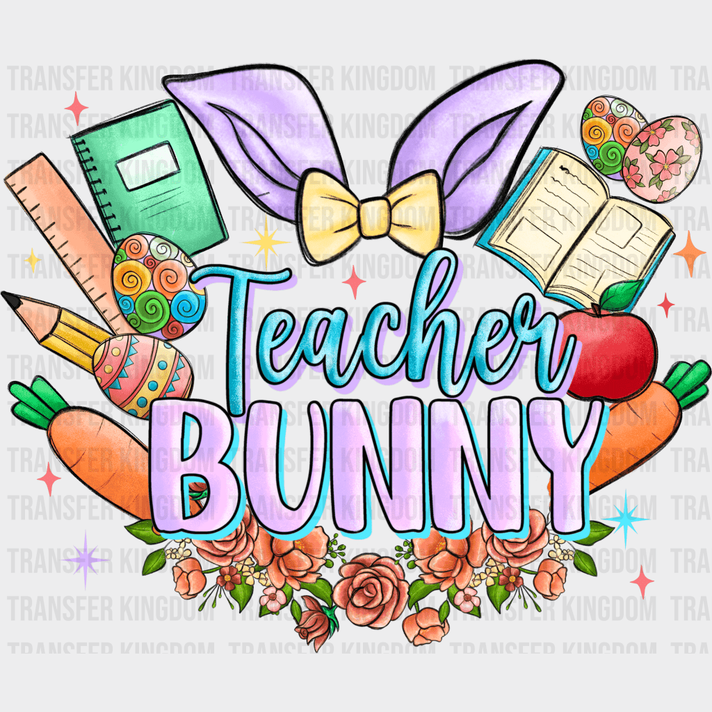 Teacher Bunny Easter Design - DTF heat transfer - Transfer Kingdom