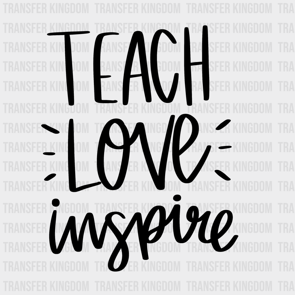 Teacher Love Inspire Design - Dtf Heat Transfer Unisex S & M ( 10 ) / Dark Color See Imaging