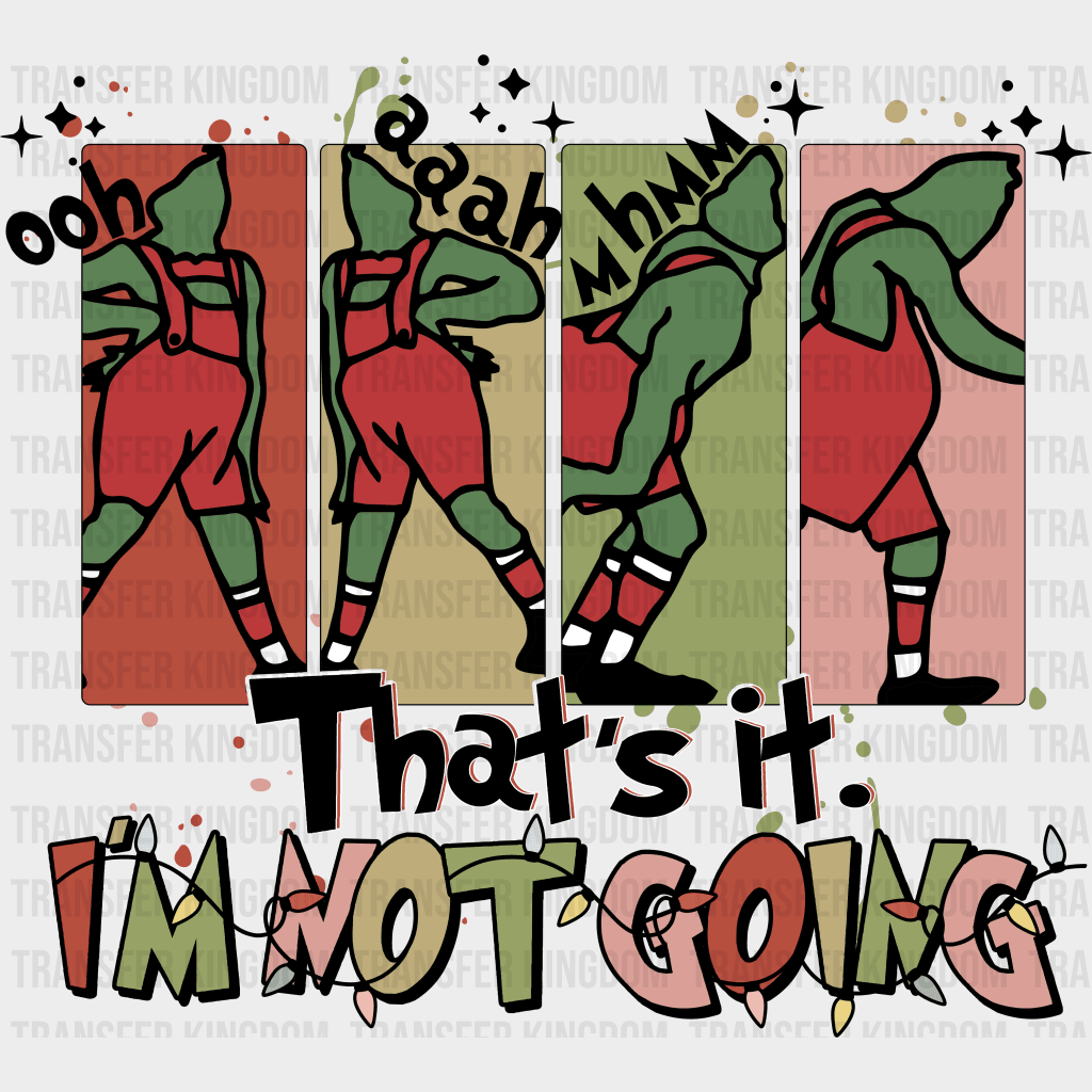 Thats It Grinch Christmas Design Dtf Heat Transfer Unisex - S & M ( 10 ) / Dark Color See Imaging