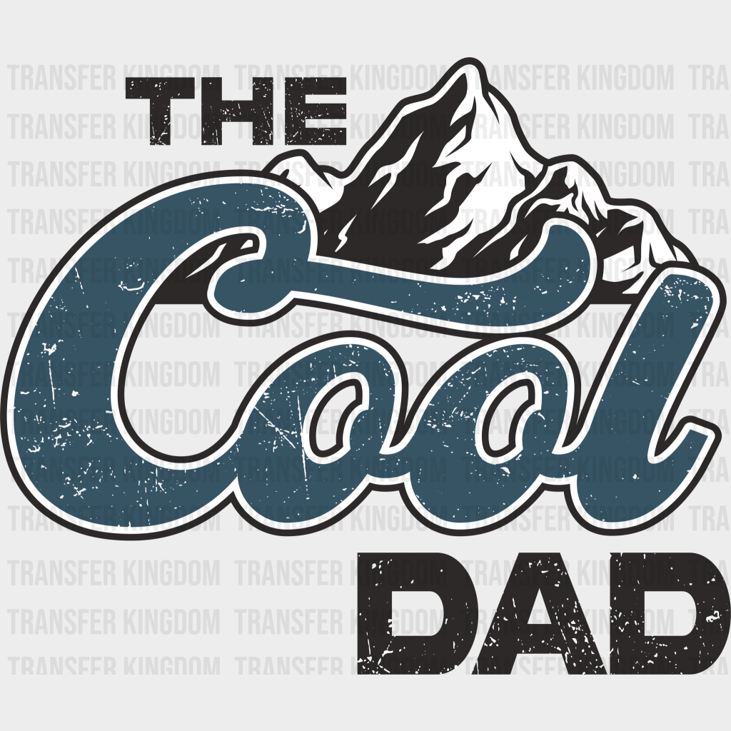 The Cool Dad Design - DTF heat transfer - Transfer Kingdom