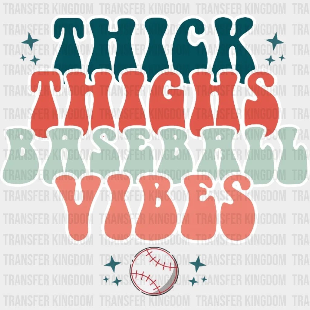 Thick Things Baseball Vibes Dtf Transfer