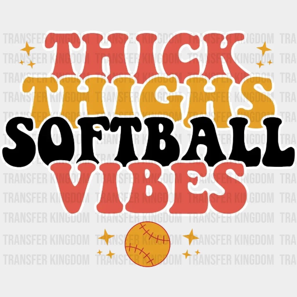 Thick Things Softball Vibes Dtf Transfer