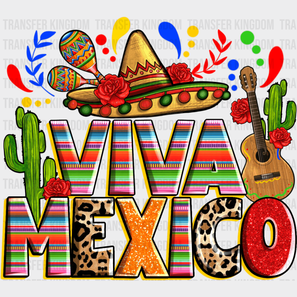 Viva Mexico - Cinco De Mayo DTF heat transfer - Transfer Kingdom
