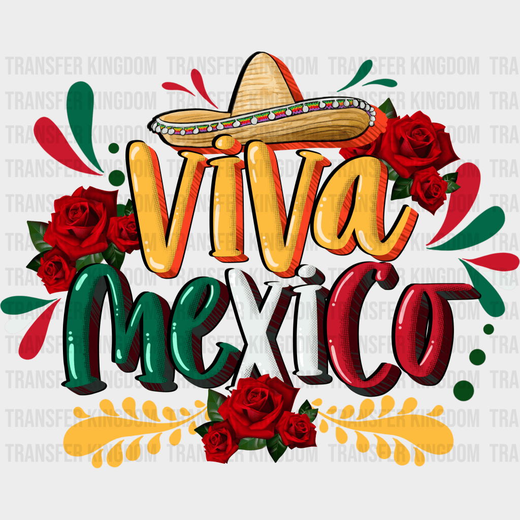 Viva Mexico - Cinco De Mayo DTF heat transfer - Transfer Kingdom
