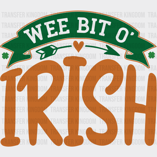 Wee Bit O' Irish St. Patrick's Day Design - DTF heat transfer - Transfer Kingdom