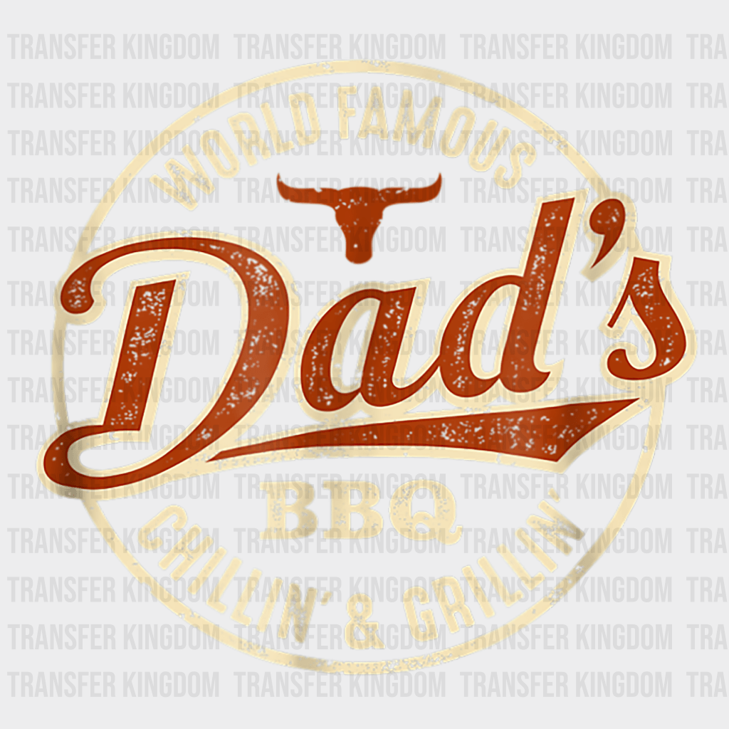 World Famous Dad's BBQ Chillin' & Grillin' Design - DTF heat transfer - Transfer Kingdom