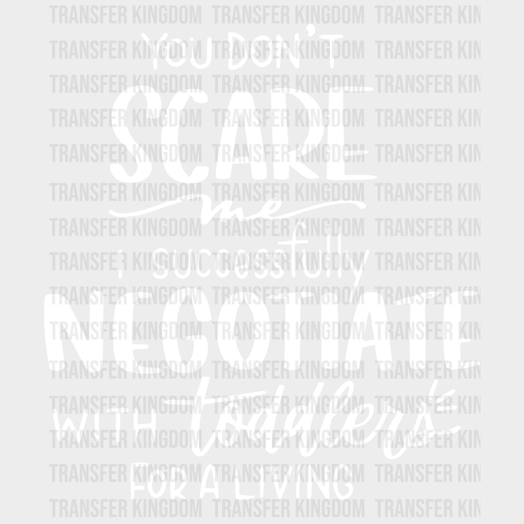 You Don't Scare Me 100 Days School Design - DTF heat transfer - Transfer Kingdom