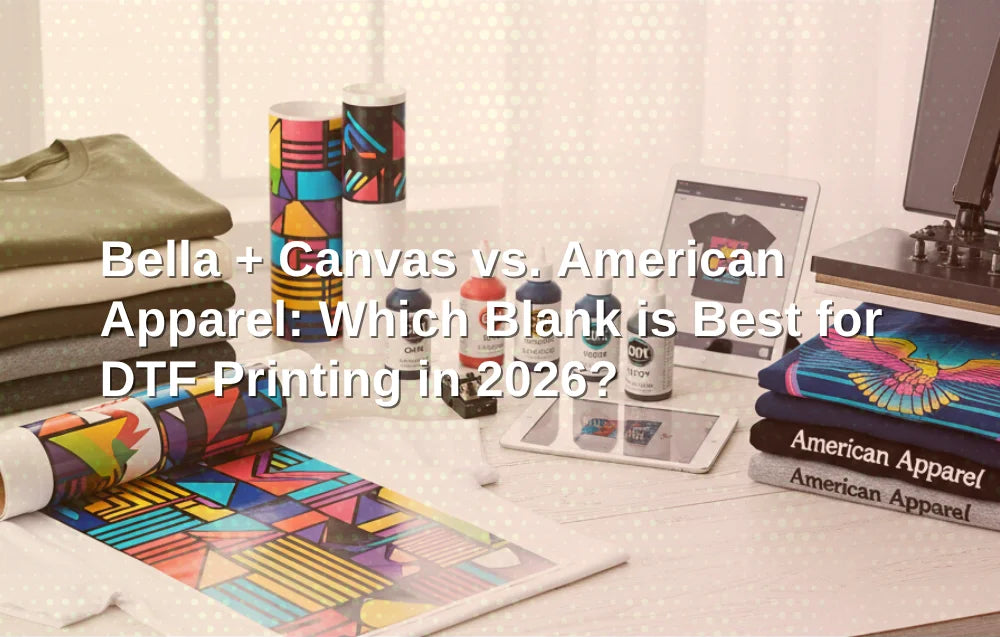 Bella + Canvas vs. American Apparel: The Best Blanks for DTF Printing in 2026