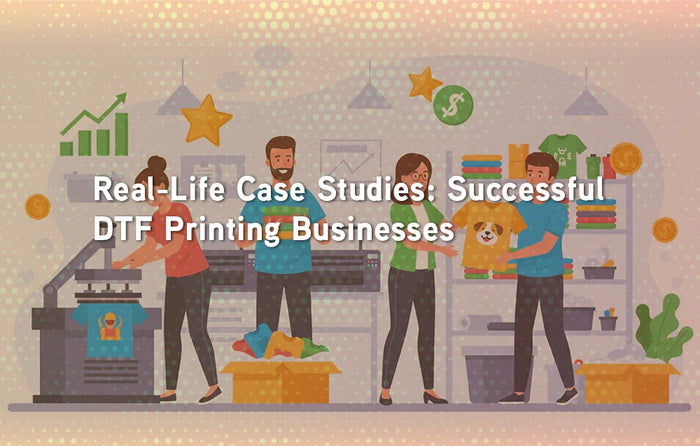 Real-Life Case Studies: Successful DTF Printing Businesses