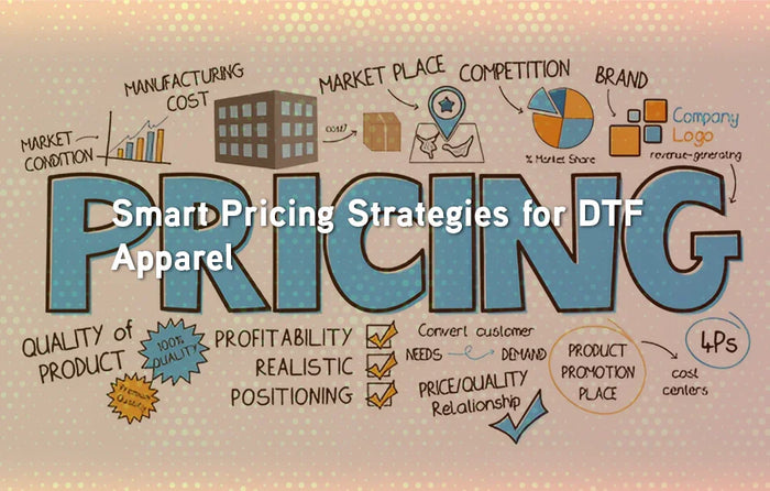 Smart Pricing Strategies for DTF Apparel