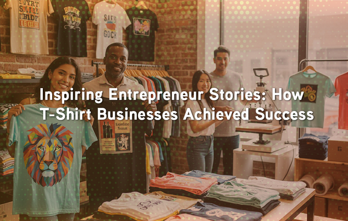 Inspiring Entrepreneur Stories: How T-Shirt Businesses Achieved Success