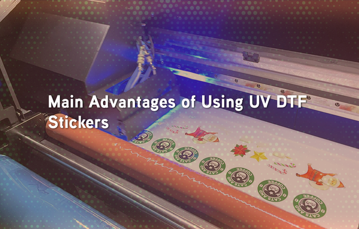 Main Advantages of Using UV DTF Stickers