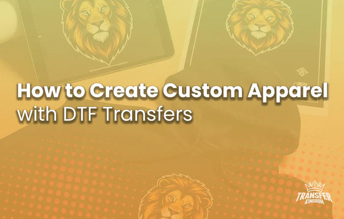 How to create custom apparel by using DTF Transfers 