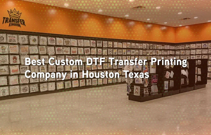 Best Custom DTF Transfer Printing Company in Houston Texas
