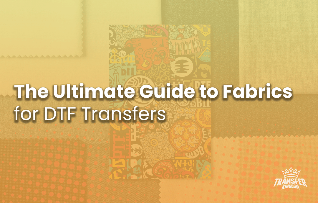 What are the best fabrics for DTF Transfers?