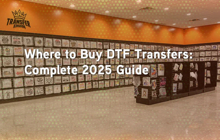 Where to Buy DTF Transfers: Complete 2025 Guide