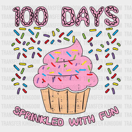 100 Days Sprinkled With Fun School Cupcake Design - DTF heat transfer - Transfer Kingdom