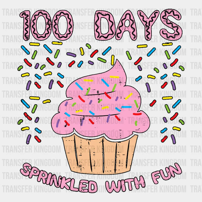 100 Days Sprinkled With Fun School Cupcake Design - 100 Days Of School DTF heat transfer