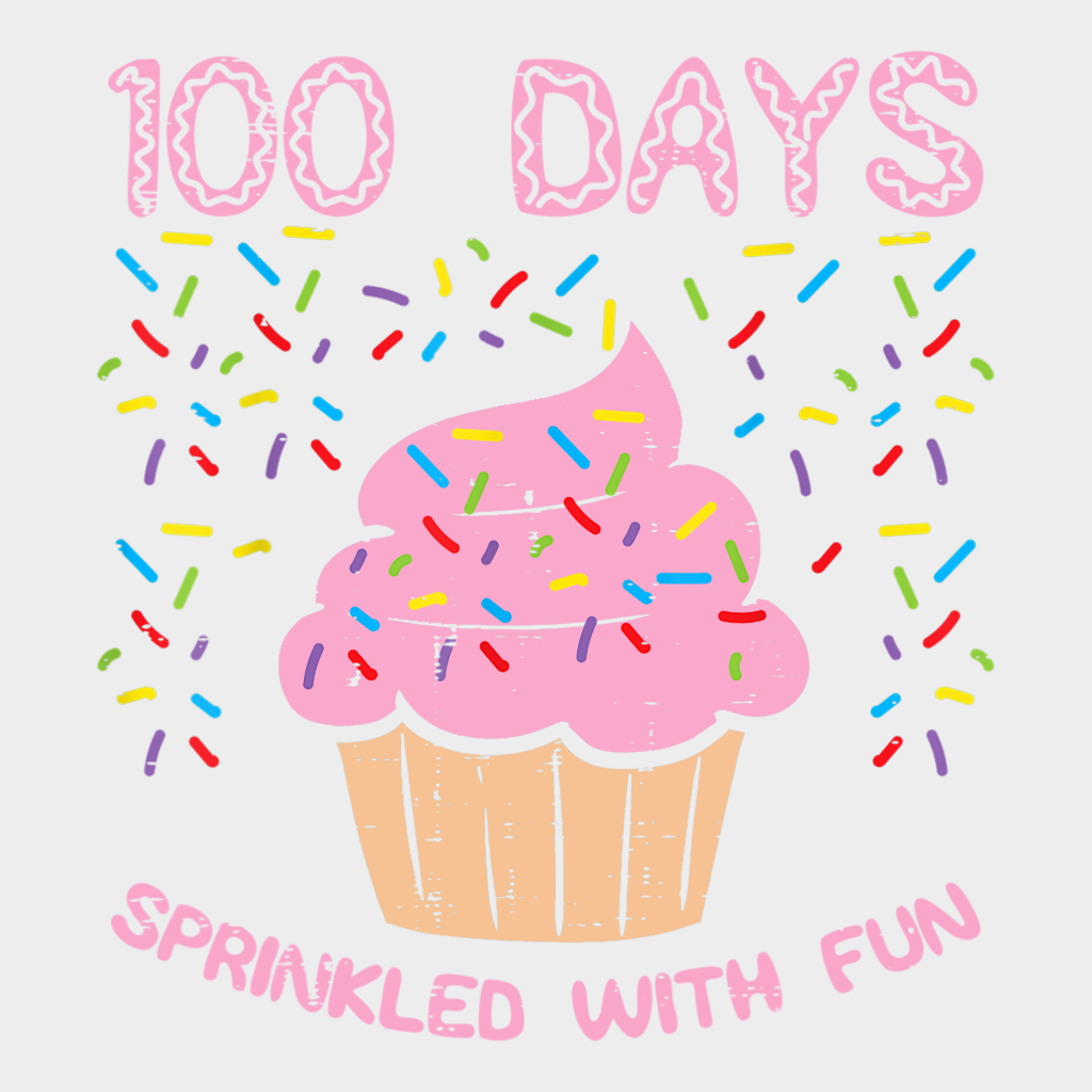 100 Days Sprinkled With Fun School Cupcake Design - DTF heat transfer - Transfer Kingdom