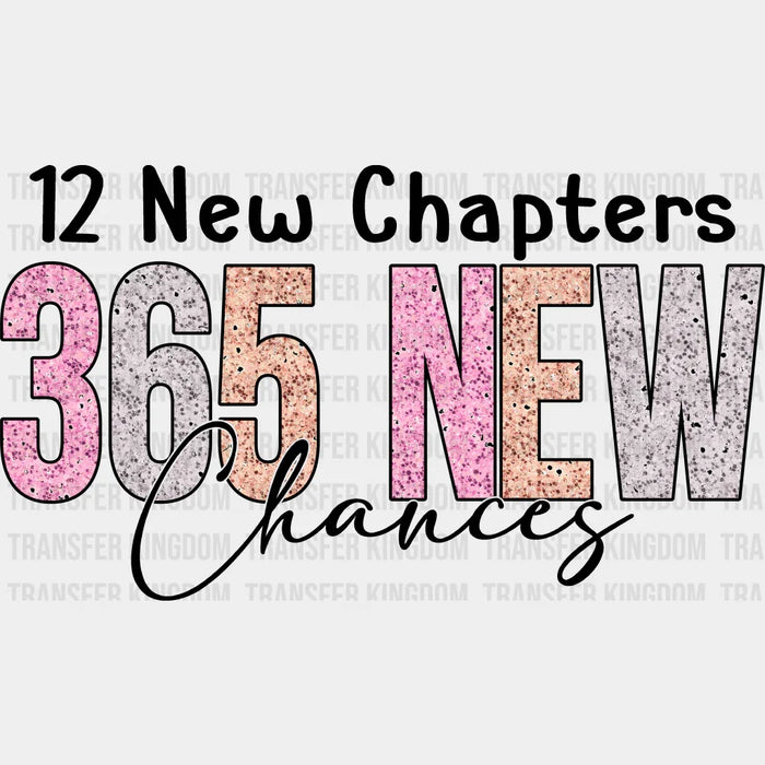 12 New Chapters 365 New Chances - New Year DTF heat transfer