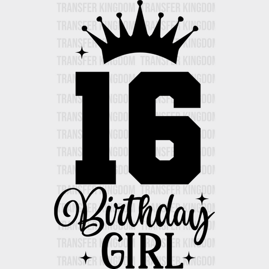 16 Birthday Girl - Sweet Dtf Heat Transfer Unisex S & M (10’’) / Dark Color Design See Imaging