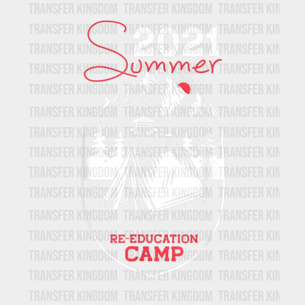 2021 Summer Re-Education Camp - Group Lovers Design Dtf Heat Transfer