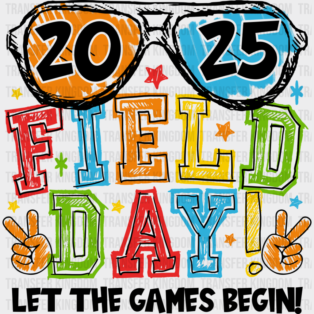 2025 Field Day Let The Games Begin Colorful Design - Field Day DTF Transfer Adult Unisex - S & M (10’’) / Dark Color