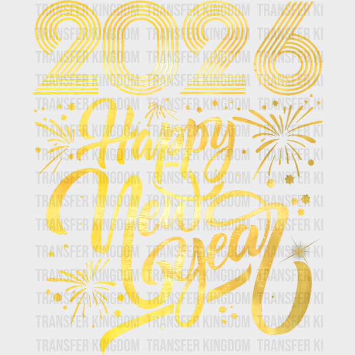 2026 Happy New Year Gold - New Year DTF Transfer