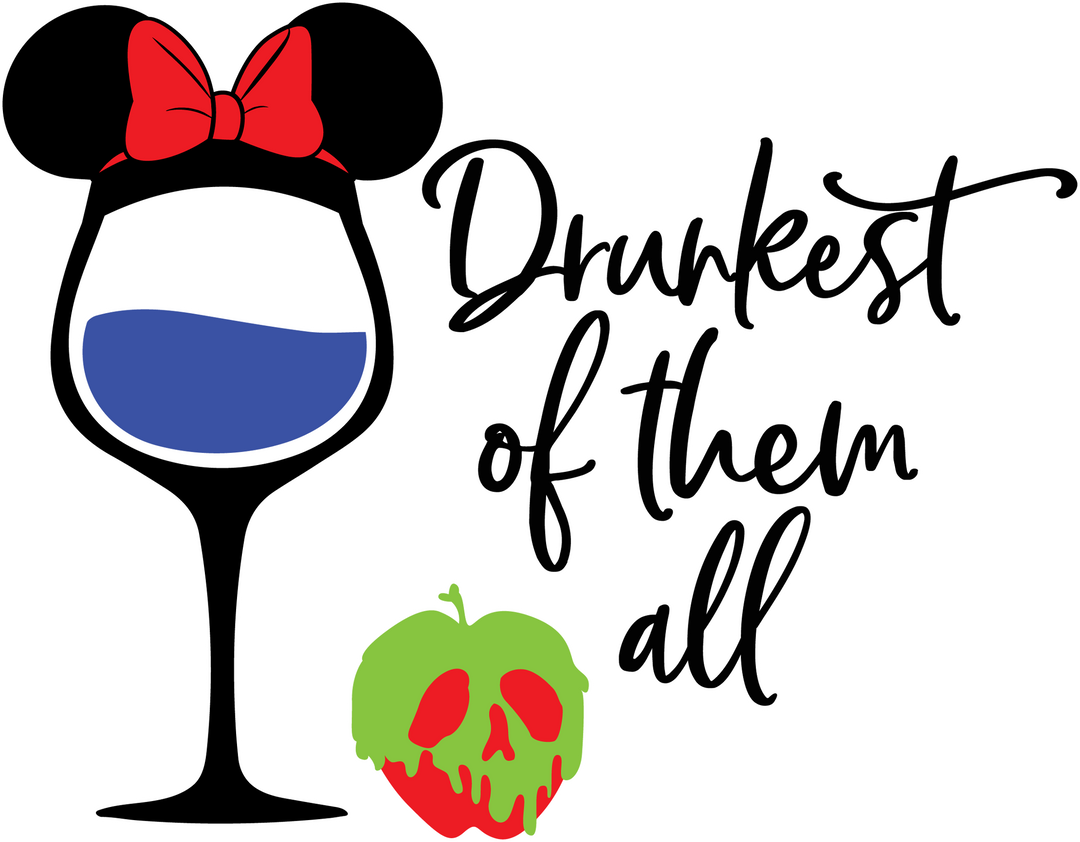 Mickey Ears Wine Glass Drunkest Of Them All Snow White Design - DTF heat transfer