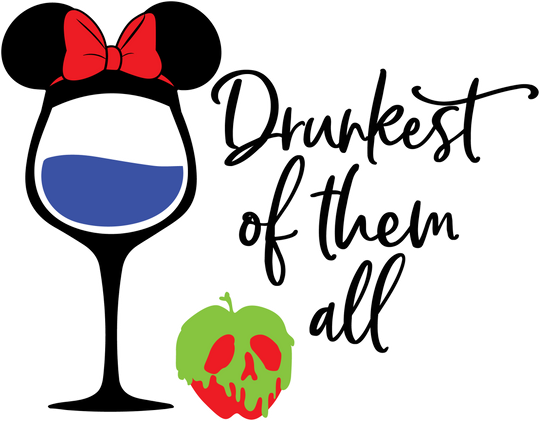 Mickey Ears Wine Glass Drunkest Of Them All Snow White Design - DTF heat transfer