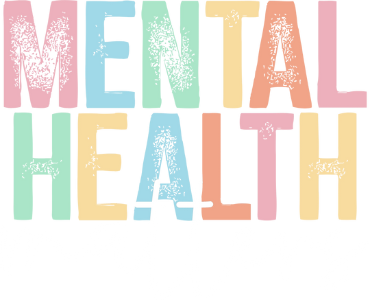 Mental Health Matters  - Motivational - Inspirational Design - DTF heat transfer