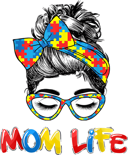 The Autistic Autism Awareness Puzzle Pieces Mom Life- Autism Awareness And Support - Women Messy Bun - Design - DTF heat transfer - Transfer Kingdom