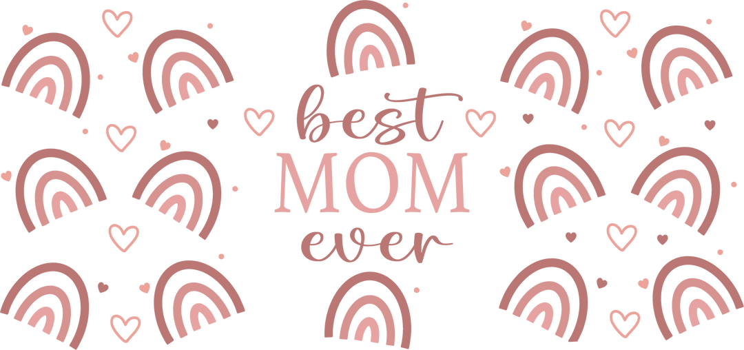 Best Mom Ever Mother's Day UV DTF Transfer Cup Wrap UV DTF Sticker
