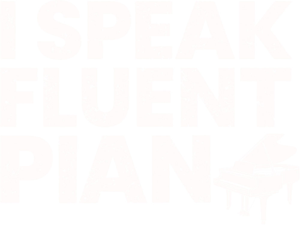 I Speak Fluent Piano - Music DTF Transfers transfer-kingdom Light Color Design (See Imaging)