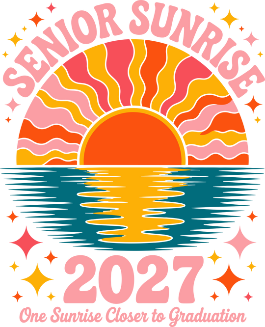 Senior Sunrise 2027, One Sunrise Closer To Graduation - Senior DTF Transfers