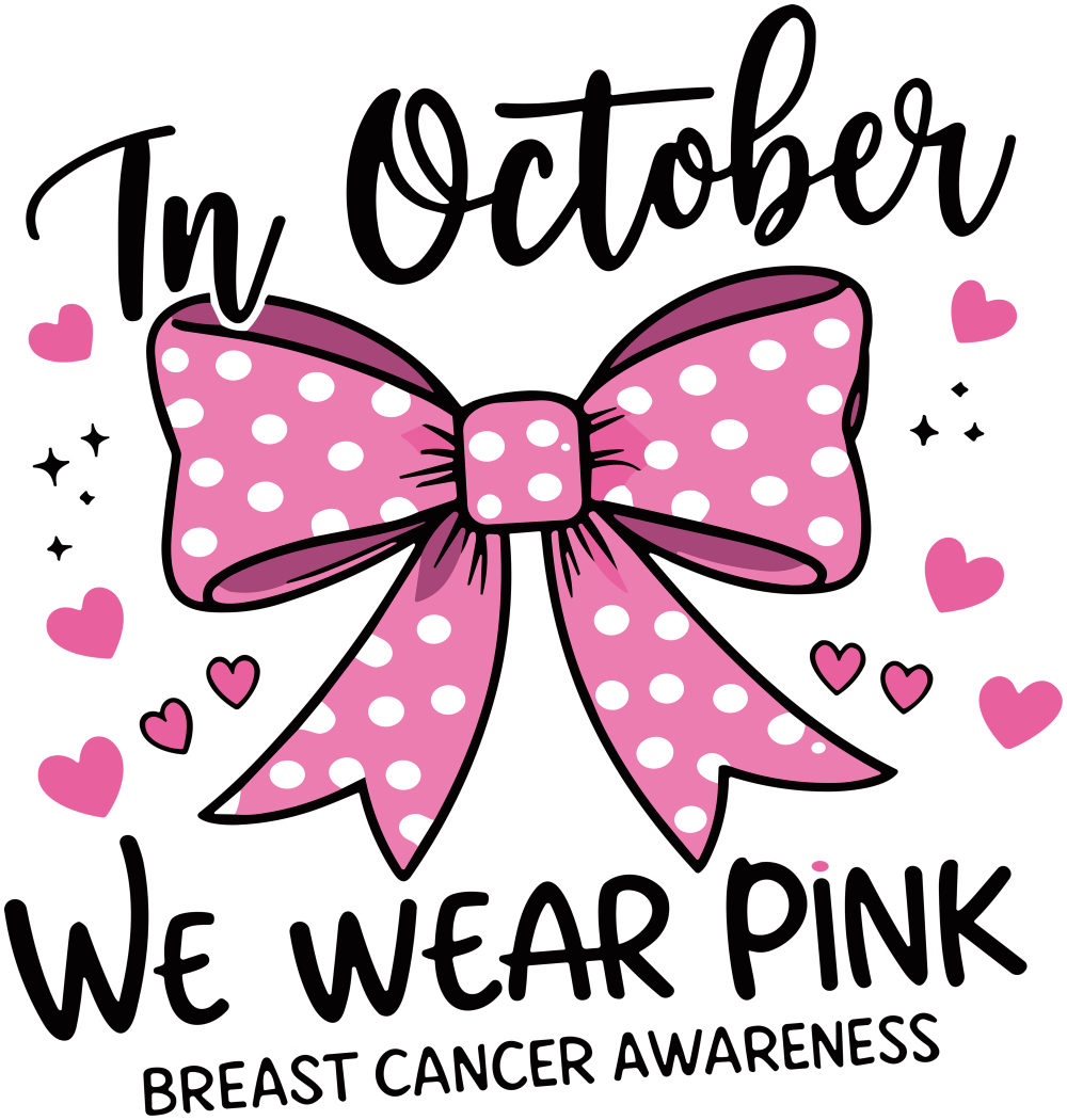 In October We Wear Pink - Breast Cancer DTF Transfers
