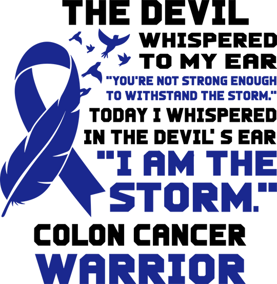 The Devil Whispered To My Ear - Colon Cancer DTF Transfers