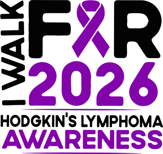I Walk For Hodgkin's Lymphoma Awareness 2026 - Hodgkin's Lymphoma Cancer DTF Transfers