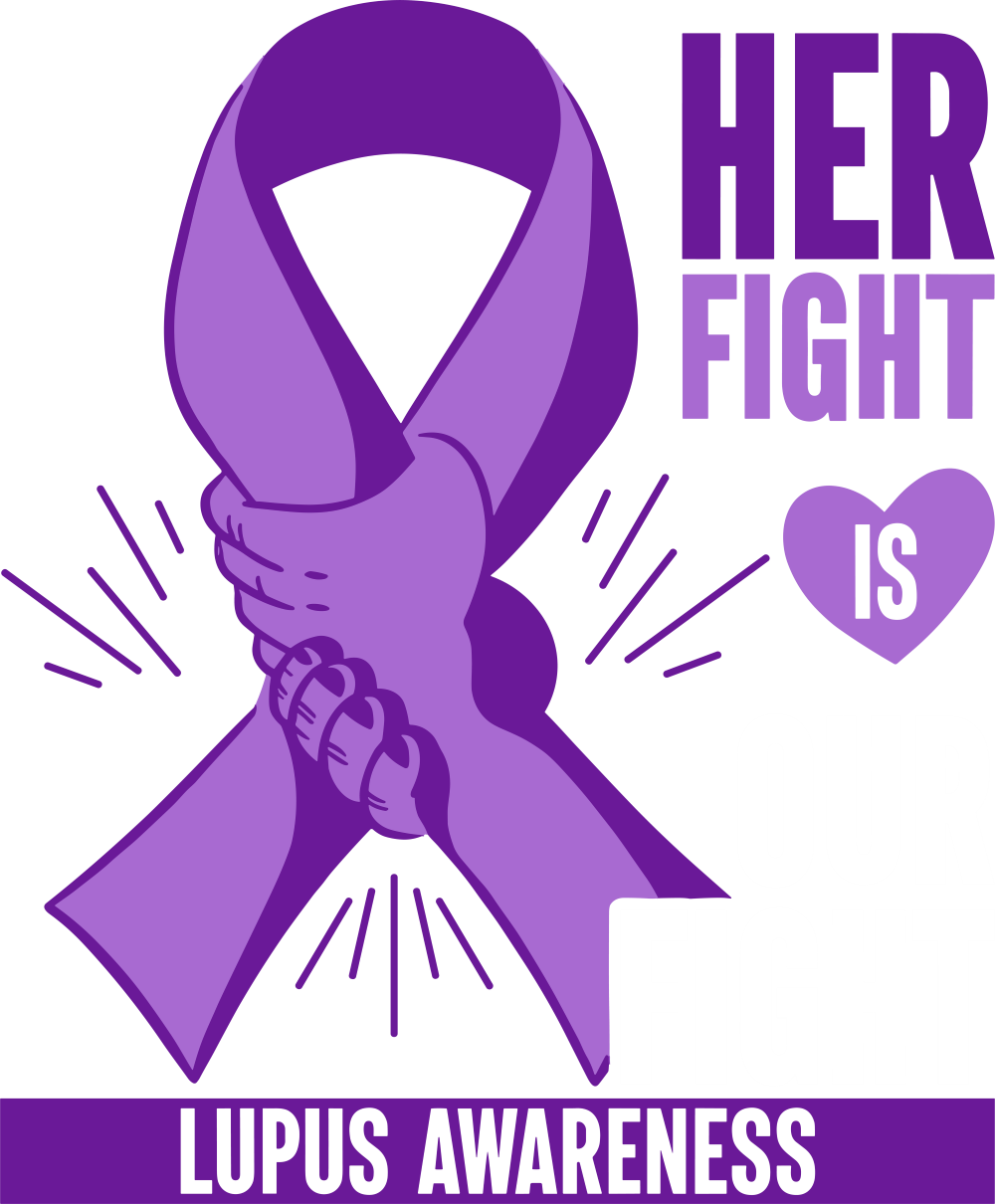 Her Fight Is Our Fight - Lupus DTF Transfers