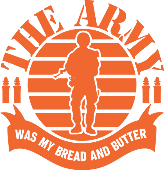The Army Was My Bread And Butter - Army DTF Transfers