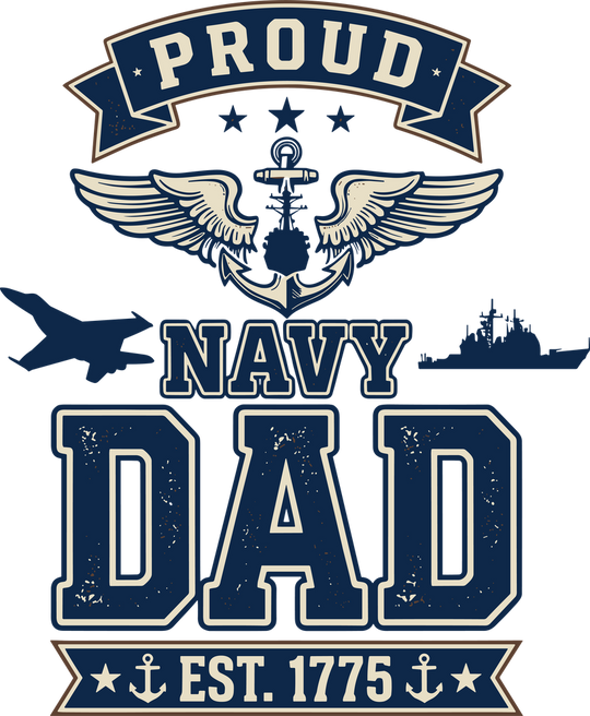 Proud Navy Dad, EST. 1775 - Navy DTF Transfers
