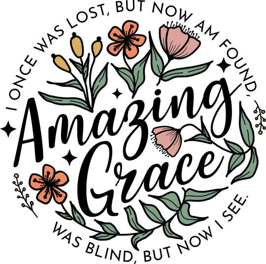 Amazing Grace Flowers - Christianity DTF Transfer