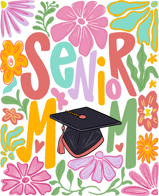 Senior Mom Flowers - Graduation DTF Transfer