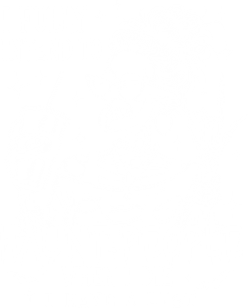 I Fully Intend To Haunt People When I Die - Halloween DTF Transfer