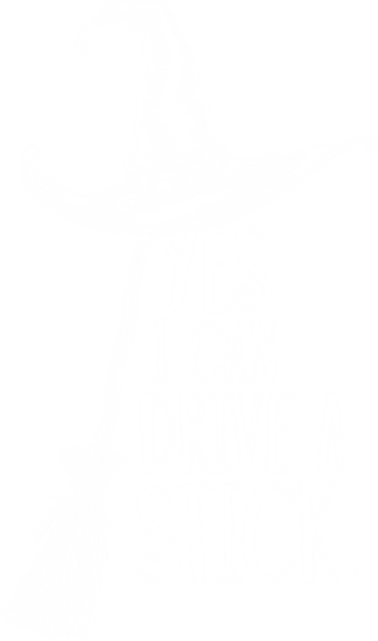 Yes I Can Drive A Stick - Halloween DTF Transfer