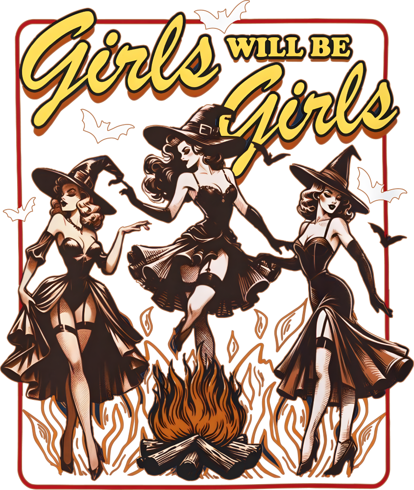 Girls Will Be Girls Vintage - Halloween DTF Transfer