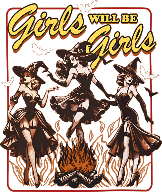 Girls Will Be Girls Vintage - Halloween DTF Transfer