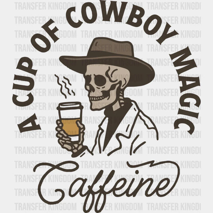 A Cup Of Cowboy Magic - Coffee DTF Transfer