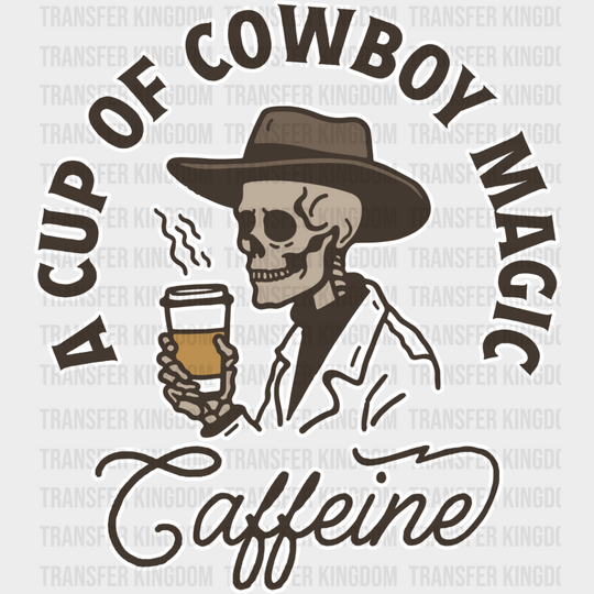 A Cup Of Cowboy Magic - Coffee Dtf Transfer Unisex S & M (10’’) / Light Color Design See Imaging