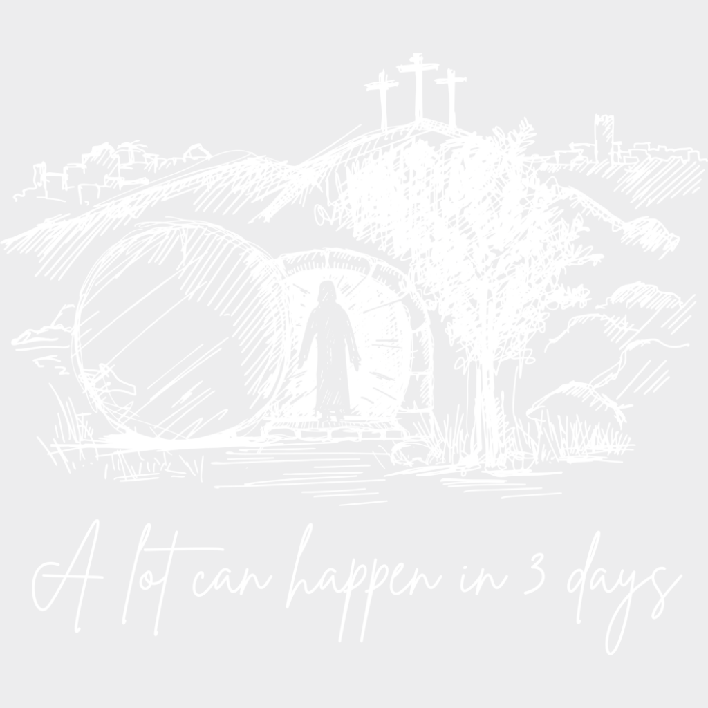 A Lot Can Happen In 3 Days - Christianity DTF Transfer Adult Unisex - S & M (10’’) / Light Color Design (See Imaging)